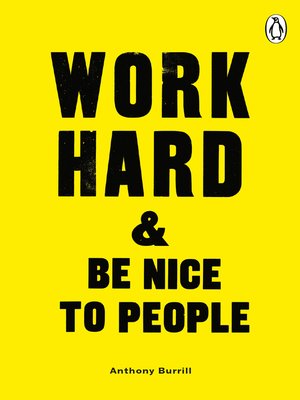 cover image of Work Hard & Be Nice to People